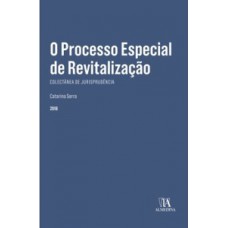 O Processo Especial De Revitalização: Coletânea De Jurisprudência