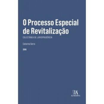 O Processo Especial De Revitalização: Coletânea De Jurisprudência