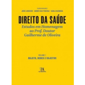 Direito Da Saúde: Objeto, Redes E Sujeitos