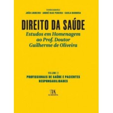 Direito Da Saúde: Profissionais De Saúde E Pacientes - Responsabilidades