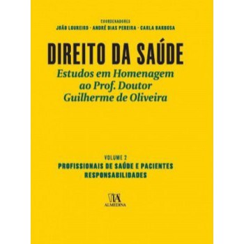 Direito Da Saúde: Profissionais De Saúde E Pacientes - Responsabilidades