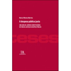 A Despesa Pública Justa: Uma Análise Jurídico-constitucional Do Tema Da Justiça Na Despesa Pública