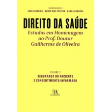 Direito Da Saúde: Segurança Do Paciente E Consentimento Informado