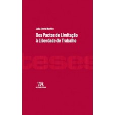 Dos Pactos De Limitação à Liberdade De Trabalho