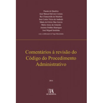 Comentários à Revisão Do Código Do Procedimento Administrativo