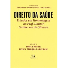 Direito Da Saúde: Saúde E Direito: Entre A Tradição E A Novidade