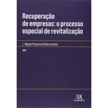 Recuperação De Empresas: O Processo Especial De Revitalização