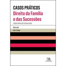 Casos Práticos - Direito Da Família E Sucessões: Casos Práticos Resolvidos