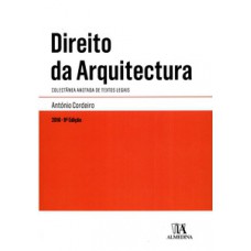 Direito Da Arquitectura: Colectânea Anotada De Textos Legais