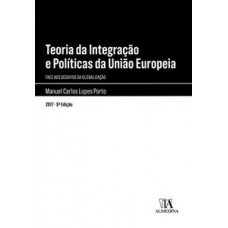 Teoria Da Integração E Políticas Da União Europeia: Face Aos Desafios Da Globalização