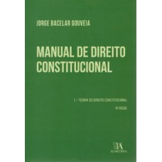 Manual De Direito Constitucional: Teoria Do Direito Constitucional