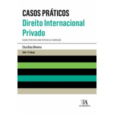 Casos Práticos - Direito Internacional Privado: Casos Práticos Com Tópicos De Correção