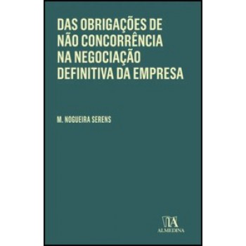 Das Obrigações De Não Concorrência Na Negociação Definitiva Da Empresa