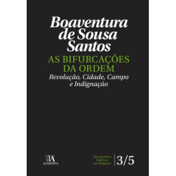 As Bifurcações Da Ordem: Revolução, Cidade, Campo E Indignação