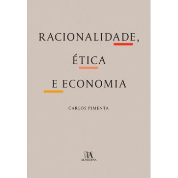 Racionalidade, ética E Economia