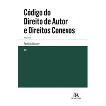 Código Do Direito De Autor E Direitos Conexos: Anotado