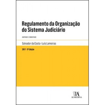 Regulamento Da Organização Do Sistema Judiciário: Anotado E Comentado