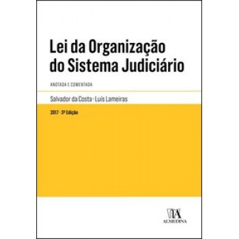 Lei Da Organização Do Sistema Judiciário: Anotada E Comentada