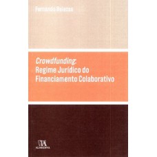 Crowdfunding: Regime Jurídico Do Financiamento Colaborativo