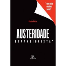 Austeridade Expansionista: Como Matar Uma Ideia Zombie?