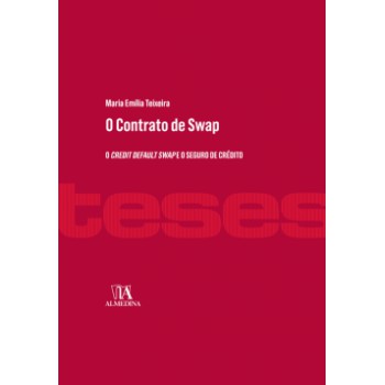 O Contrato De Swap: O Credit Default Swap E O Seguro De Crédito