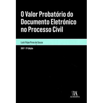 O Valor Probatório Do Documento Eletrónico No Processo Civil