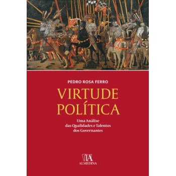 Virtude Política: Uma Análise Das Qualidades E Talentos Dos Governantes