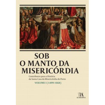 Sob O Manto Da Misericórdia: 1499-1668