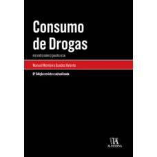 Consumo De Drogas: Reflexões Sobre O Quadro Legal