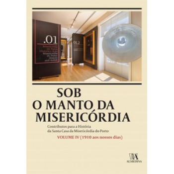 Sob O Manto Da Misericórdia: 1910 Aos Nossos Dias