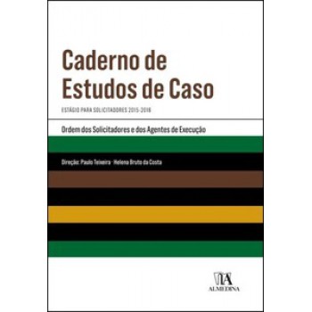 Caderno De Estudos De Caso: Estágio Para Solicitadores 2015-2016