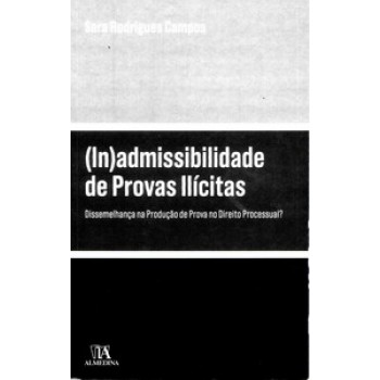 (in)admissibilidade De Provas Ilícitas