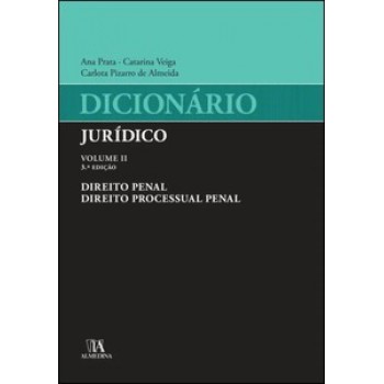 Dicionário Jurídico: Direito Penal E Direito Processual Penal