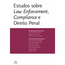 Estudos Sobre Law Enforcement, Compliance E Direito Penal