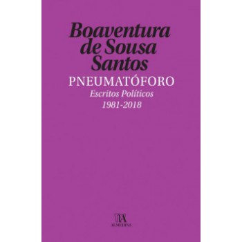 Pneumatóforo: Escritos Políticos (1981-2018)