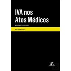 Iva Nos Atos Médicos: Alguns Aspetos Essenciais