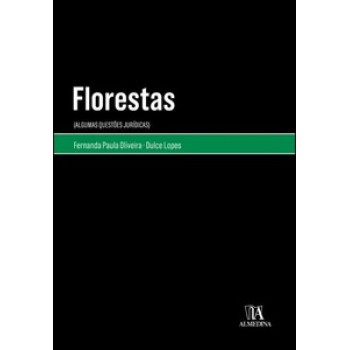 Florestas: Algumas Questões Jurídicas