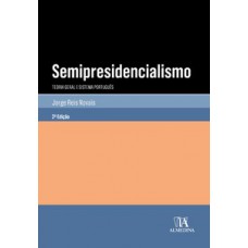 Semipresidencialismo: Teoria Geral E Sistema Português