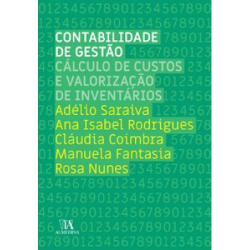 Contabilidade De Gestão: Cálculo De Custos E Valorização De Inventários