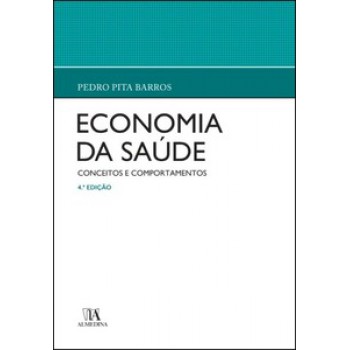 Economia Da Saúde: Conceitos E Comportamentos