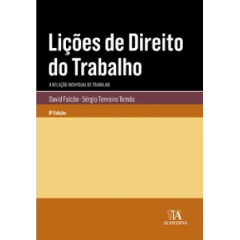 Lições De Direito Do Trabalho: A Relação Individual De Trabalho