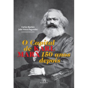 O Capital De Karl Marx 150 Anos Depois