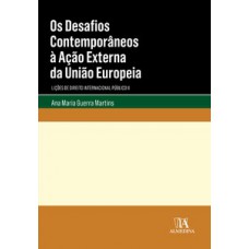 Os Desafios Contemporâneos à Ação Externa Da União Europeia: Lições De Direito Internacional Público Ii