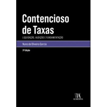 Contencioso De Taxas: Liquidação, Audição E Fundamentação