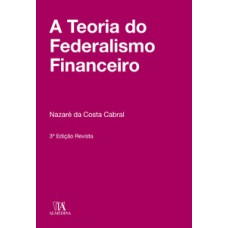 A Teoria Do Federalismo Financeiro