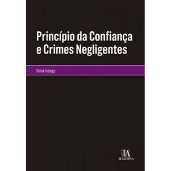 Princípio Da Confiança E Crimes Negligentes