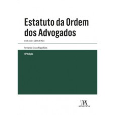 Estatuto Da Ordem Dos Advogados: Anotado E Comentado