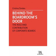 Behind The Boardrooms Door: The Role And Contribution Of Corporate Boards