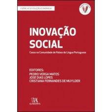 Inovação Social: Casos Na Comunidade De Países De Língua Portuguesa