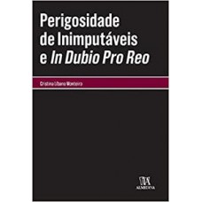 Perigosidade De Inimputáveis E In Dubio Pro Reo